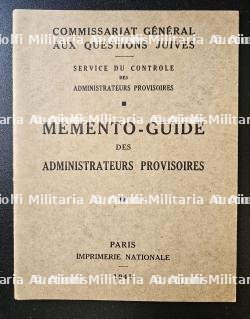 MEMENTO-GUIDE DES ADMINISTRATEURS PROVISOIRES DU COMMISSARIAT GÉNÉRAL AUX QUESTIONS JUIVES